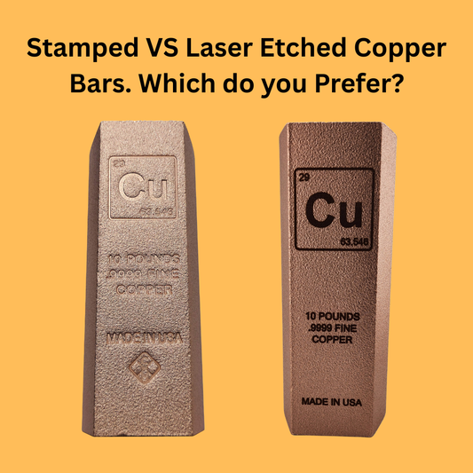 Laser-Etched vs. Stamped Copper Bullion Bars: Which Do You Prefer?
