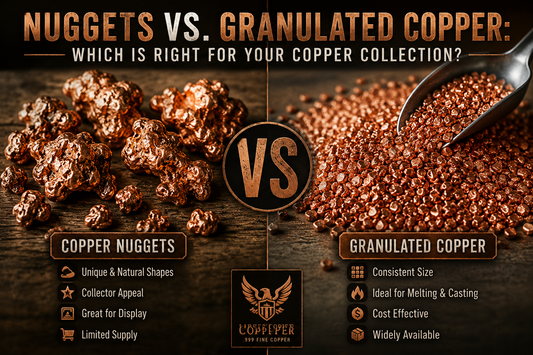 copper nuggets, granulated copper, copper nuggets vs granulated copper, .999 fine copper